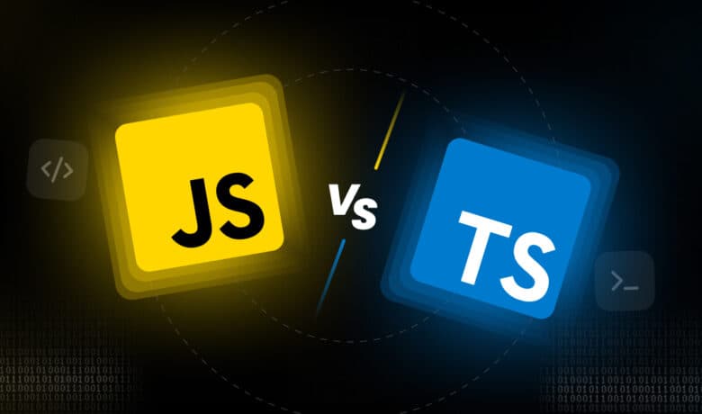 JavaScript vs TypeScript in 2025: Which One is better?